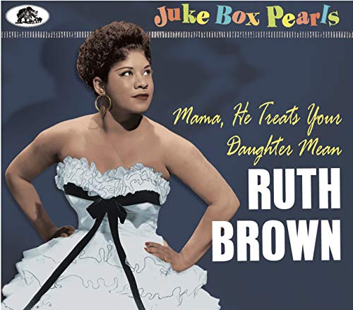 Juke Box Pearls - Mama,He Treats Your Daughter Mean