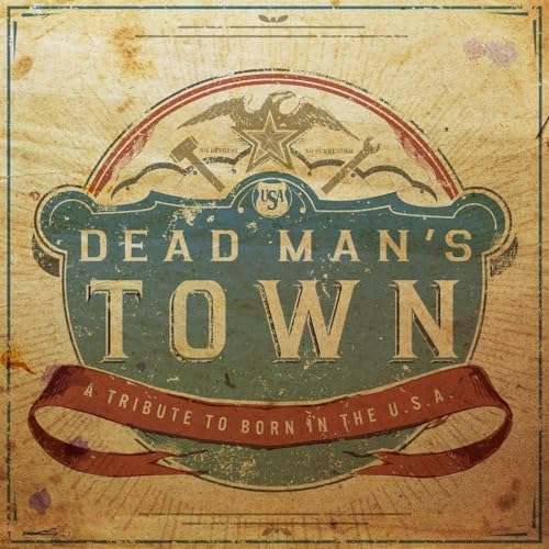 Dead Man'S Town: A Tribute To Born In The U.S.A.