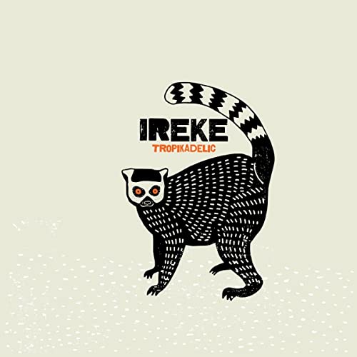 Ireke-Tropikadelic Lp