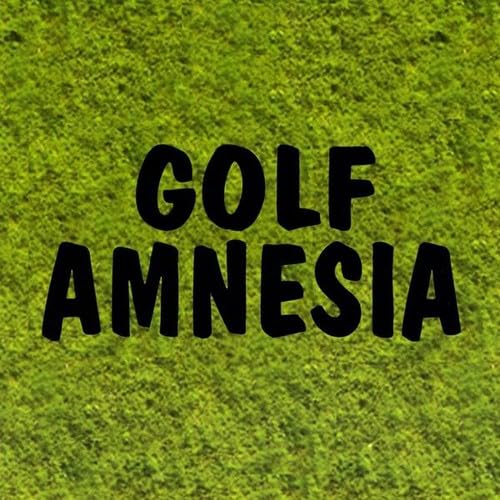 Golf Amnesia