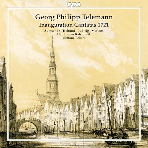 Georg Philipp Telemann: Inauguration Cantatas 1721; Four Fantasias For Viola Da Gamba Solo