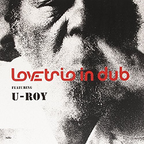 Love Trio Featuring U-Roy