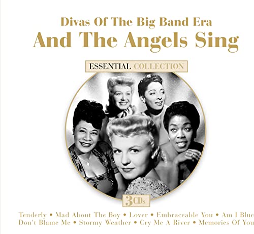 Divas Of The Big Band Era: And The Angels Sing