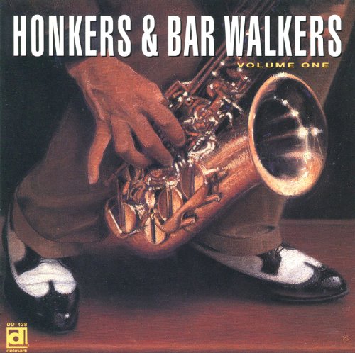 Honkers & Bar Walkers: Volume 1