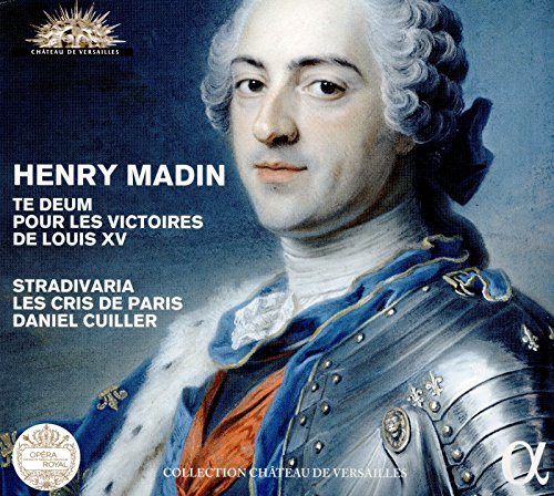 Henry Madin: Te Deum Pour Les Victoires De Louis V