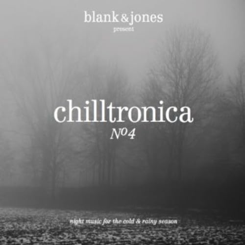 Chilltronica A Definition Vol.4