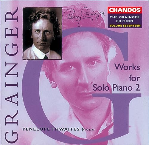 Grainger: Opere Per Piano (2) Vol.17