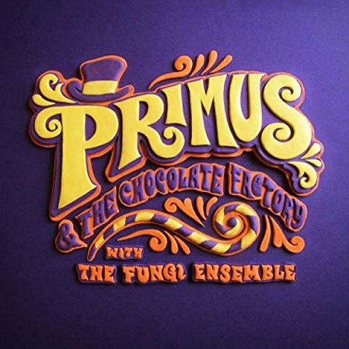Primus & The Chocolate Factory