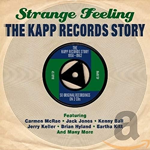 Strange Feeling The Kapp Records Story