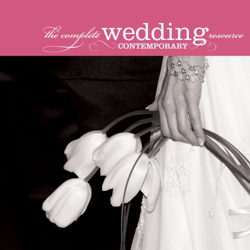 The Complete Wedding Resource; Contemporary