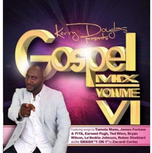 Kerry Douglas Presents Gospel Mix Vi