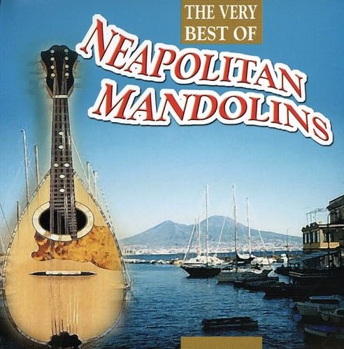The Very Best Of Neapolitan Mandolins
