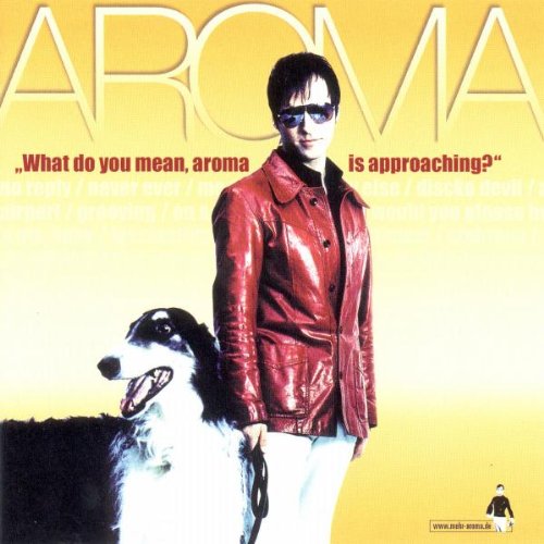 What Do You Mean Aroma Is Appr