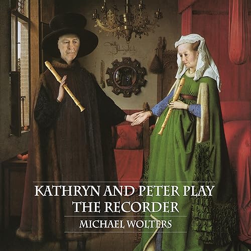 Michael Wolters: Kathryn And Peter Play The Recorder