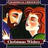 Traditional Christmas - Christmas Wishes Cd (10 Tracks)