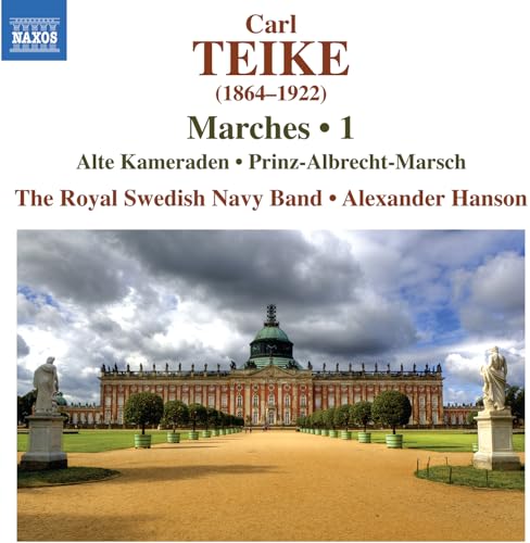 Carl Teike: Marches, Vol. 1 - Alte Kameraden; Prinz-Albrecht-Marsch