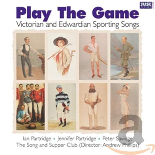 Play The Game: Victorian & Edwardian Sporting Song