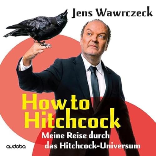 How To Hitchcock (Meine Reise Durch Das Hitchcock-