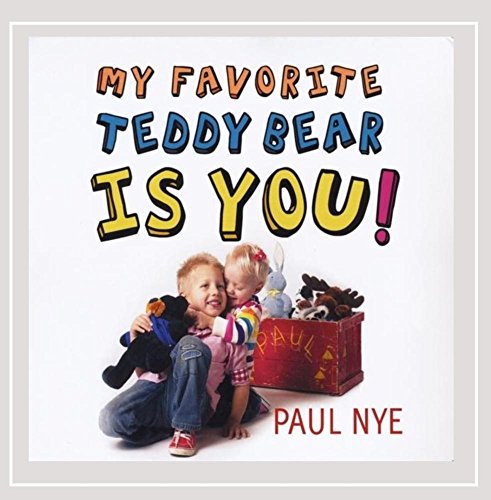 My Favorite Teddy Bear Is You!