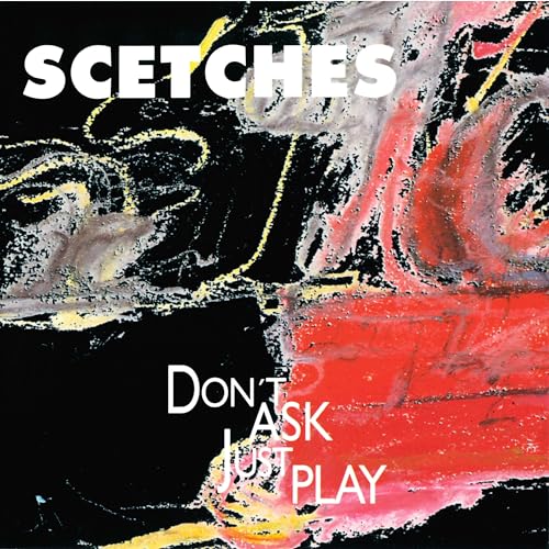 Don'T Ask, Just Play