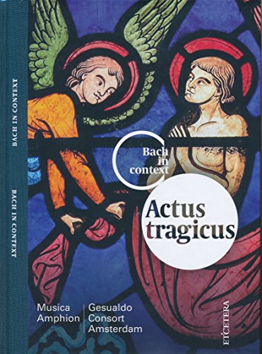 Actus Tragicus:Bach In..