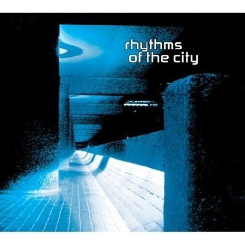 Rhythms Of The City