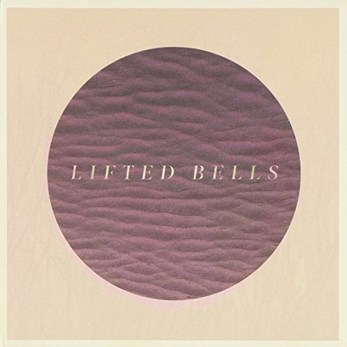 Lifted Bells - Lifted Bells