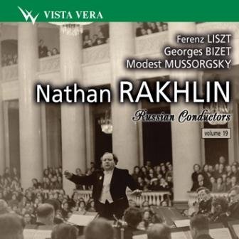 Russian Conductors Vol.19 - Nathan Rakhline / Rapsodies Hongroises N°1 & N°2 - L'Arlésienne, Suites N°1 & N°2 - Une Nuit Sur Le Mont Chauve, Fantaisie