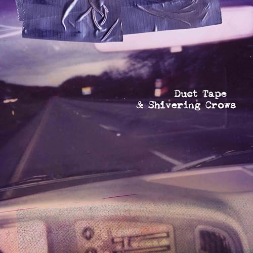 Duct Tape & Shivering Crows