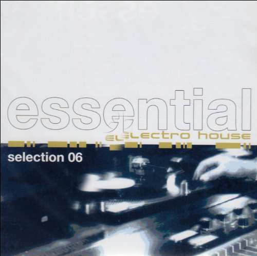 Essential Electro House 6