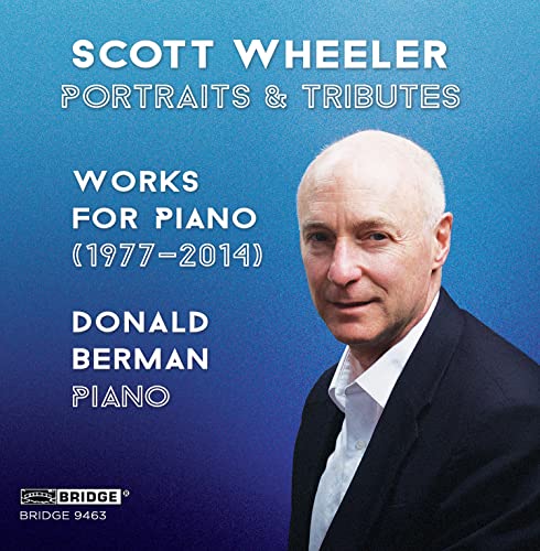 Scott Wheeler: Portraits & Tributes