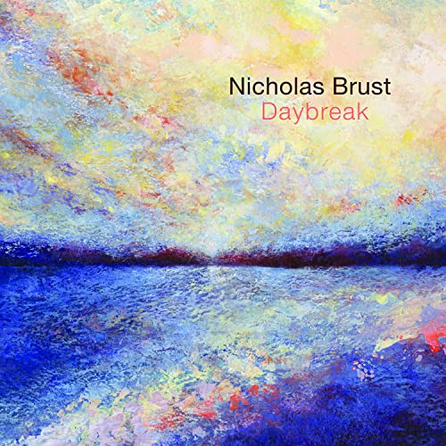 Nicholas Brust: Daybreak [Cd]