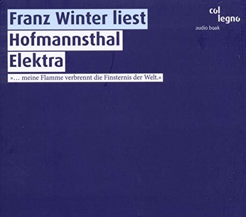 Franz Winter Liest Hofmannsthal Elektra
