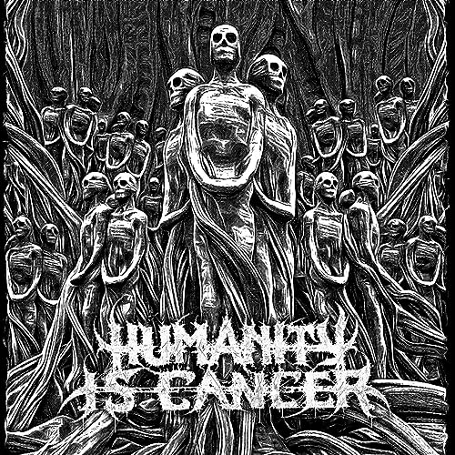 Humanity Is Cancer