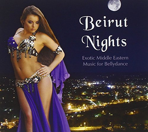 Beirut Nights: Exotic Middle Eastern Music For Bel