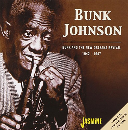 Bunk And The New Orleans Revival 1924-1947