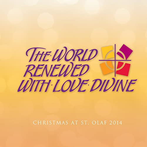World Renewed With Love Divine