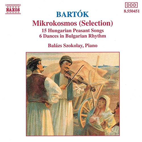 Bartòk: Mikrokosmos (Selection) / Hungarian Peasant Songs, Sz. 71
