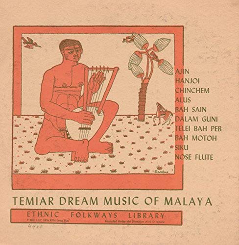 Temiar Dream Songs From Malaya