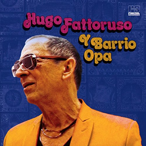 Hugo Fattoruso Y Barrioopa