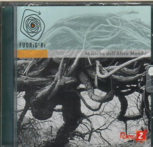 Fuorigiri Musiche Dell'Altro Mondo