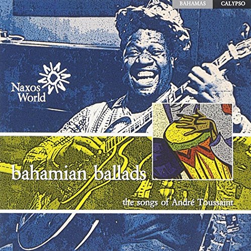 Bahamian Ballads - The Songs Of And
