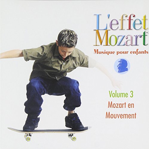L'Effet Mozart Musique Pour Enfants: Volume 3
