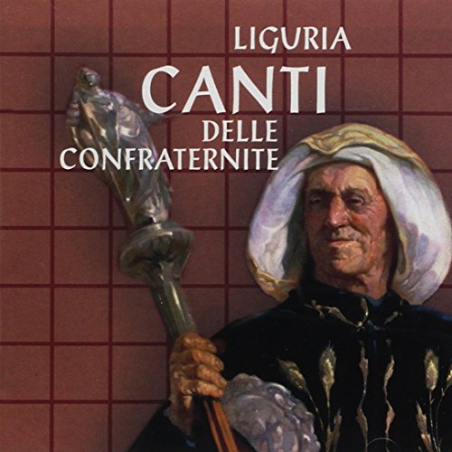 Liguria: Canti Delle Confraternite