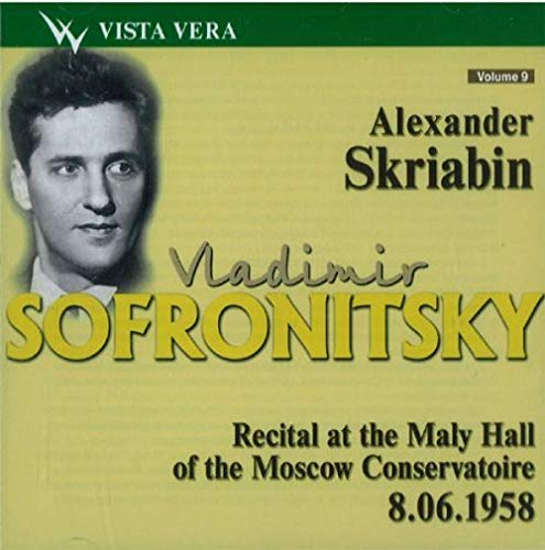 Vladimir Sofronitzki, Pianiste - Vol.9 / Sonates N°3 Op.3 - N°9 Op.68 - N°5 Op.53 - N°8 Op.66 / Poèmes N°1 Op.69 - N°1 Op.32 / Études N°3 & N°4 Op.42