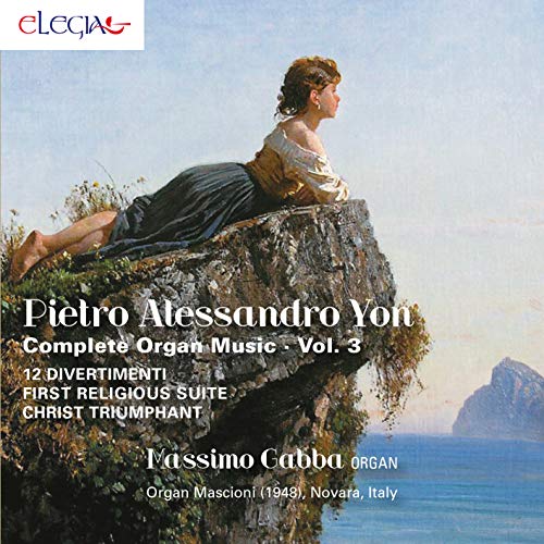 Yon: Complete Organ Music Vol. 3