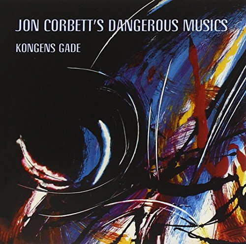 Jon Corbett'S Dangerous Musics