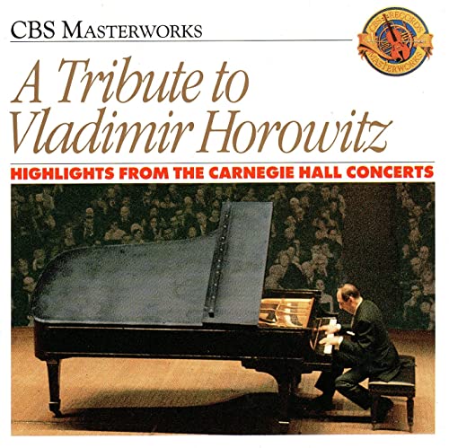 Vladimir Horowitz - Tribute To Vladimir Horowitz - Highlights From The Carnegie Hall Concerts