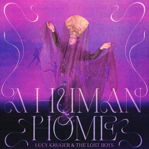 Lucy Kruger & The Lost Boys-A Human Home