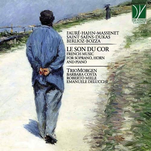 Le Son Du Cor: French Music For Soprano,